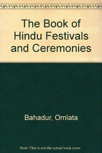 The Book of Hindu Festivals and Ceremonies