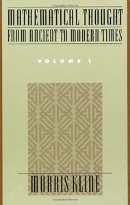 Mathematical Thought from Ancient to Modern Times, Vol. 1