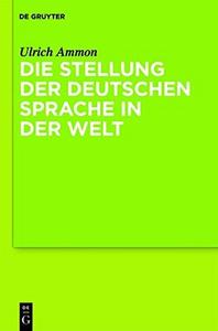 Die Stellung Der Deutschen Sprache in Europa Und Der Welt