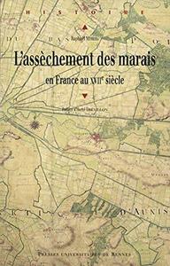 L'assèchement des marais en France au XVIIe siècle