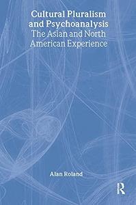 Cultural pluralism and psychoanalysis : the Asian and North American experience