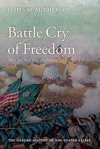 Battle Cry of Freedom: The Civil War Era