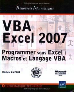 VBA Excel 2007 : programmer sous Excel, macros et langage VBA