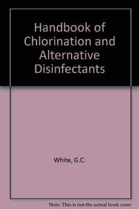 The handbook of chlorination and alternative disinfectants
