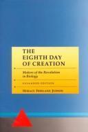The Eighth Day of Creation : Makers of the Revolution in Biology