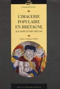 L'imagerie populaire en Bretagne aux XVIIIe et XIXe siècles