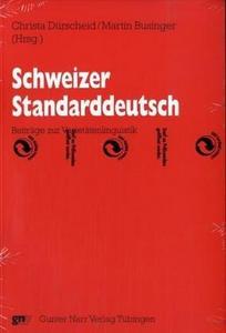 Schweizer Standarddeutsch : Beiträge zur Varietätenlinguistik