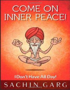 Come On Inner Peace! I don't have all day!
