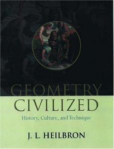 Geometry Civilized : History, Culture and Technique
