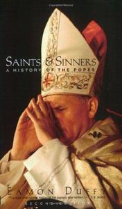 Saints and Sinners : A History of the Popes