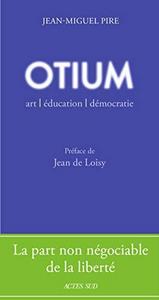 Otium : Art, éducation, démocratie