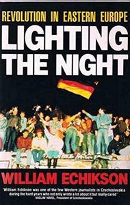 Lighting the Night : Revolution in Eastern Europe