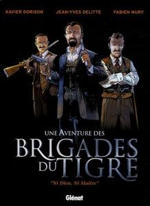 Une Aventure des Brigades du Tigre : Ni Dieu, Ni Maître