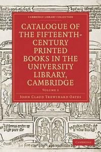 Catalogue of the Fifteenth-Century Printed Books in the University Library, Cambridge, Volume SET
