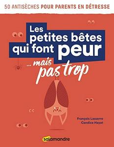 Les petites bêtes qui font peur mais pas trop