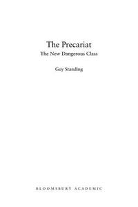 The Precariat : The New Dangerous Class