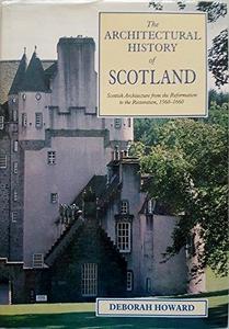 Scottish architecture : Reformation to Restoration, 1560-1660