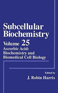 Ascorbic acid : biochemistry and biomedical cell biology