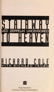 Stairway to Heaven : Led Zeppelin Uncensored