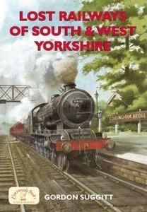 Lost Railways of South and West Yorkshire