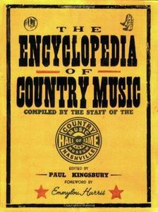 The Encyclopedia of Country Music: The Ultimate Guide to the Music