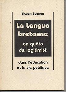 La langue bretonne en quête de légitimité dans l'éducation et la vie publique