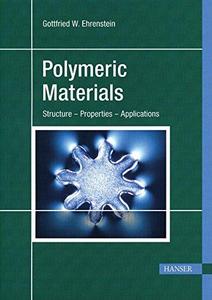 Polymeric Materials : Structure, Properties, Applications
