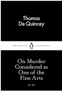 On murder considered as one of the fine arts