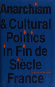 Anarchism and Cultural Politics in Fin de Siècle France