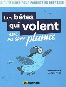 Les bêtes qui volent avec ou sans plumes