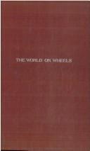 World on Wheels: Or Carriages, With Their Historical Associations from the Earliest to the Present Time, Including a Selection from the American