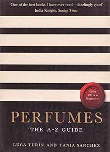 Perfumes : the A-Z guide