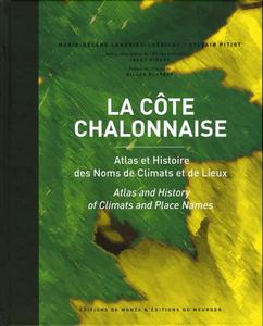 La Côte chalonnaise : atlas et histoire des noms de climats et de lieux