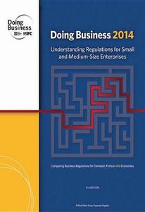 Doing Business 2014 : Understanding Regulations for Small and Medium-Size Enterprises.