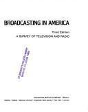 Broadcasting in America: A survey of television and radio