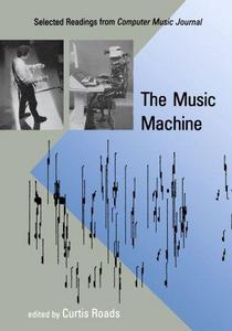 The Music Machine: Selected Readings from Computer Music Journal