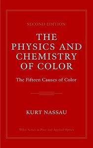 The physics and chemistry of color : the fifteen causes of color