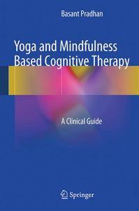 Yoga and Mindfulness Based Cognitive Therapy: A Clinical Guide