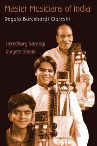 Master Musicians of India: Hereditary Sarangi Players Speak