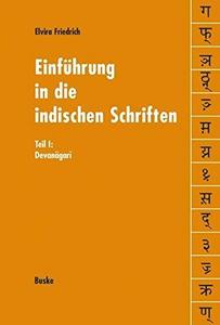 Einführungen in die indischen Schriften Teil I: Devanāgarī