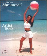 Marina Abramovic: Artist Body