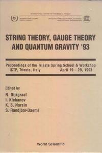String Theory, Gauge Theory and Quantum Gravity '93