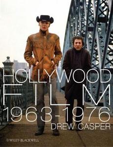 Hollywood Film 1963-1976 : Years of Revolution and Reaction