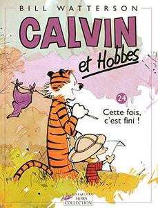 Calvin et Hobbes - Cette fois, c'est fini !