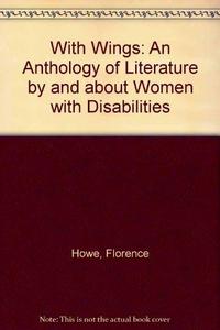 With Wings : An Anthology of Literature by and about Women with Disabilities
