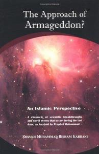 The Approach of Armageddon? an Islamic Perspective