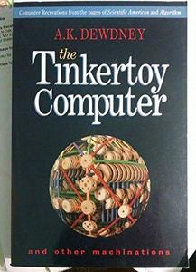 The Tinkertoy Computer and Other Machinations