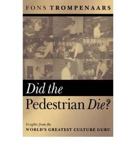 Did the Pedestrian Die?: Insights from the World's Greatest Culture Guru