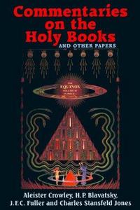 Commentaries on the Holy Books and Other Papers: The Equinox v.4, No.1