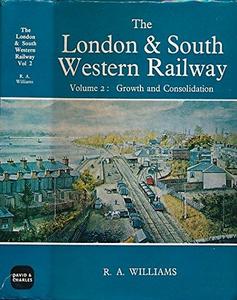The London and South Western Railway Volume 2